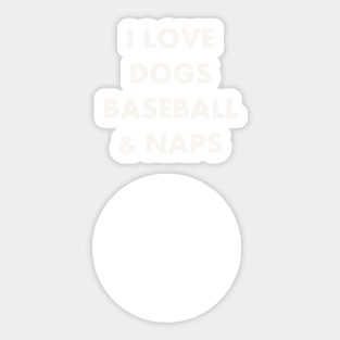 DOGS BASEBALL NAPS WHITE Sticker